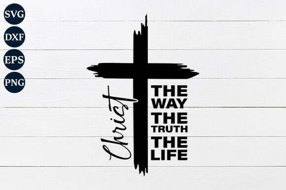Christ the Way, the Truth, the Life SVG: A Versatile Digital Asset for Christian Creators